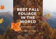 15 Best Fall Foliage in the World: Top Destinations