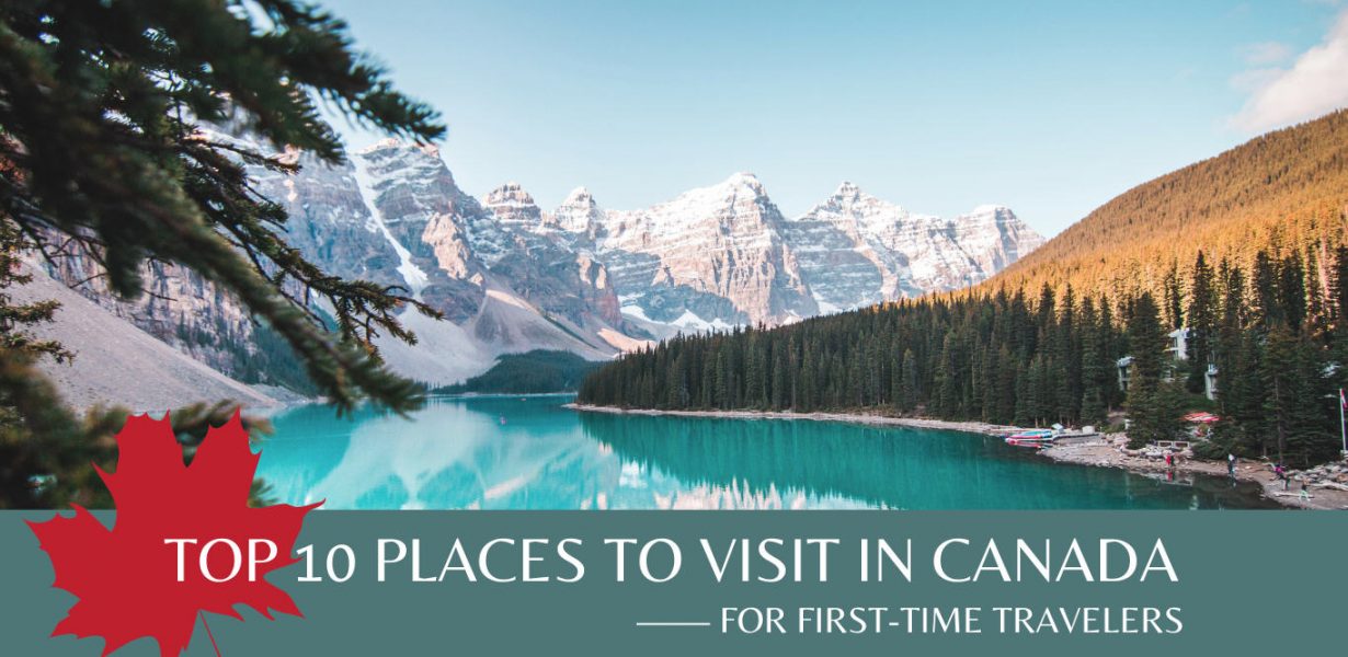 10 Best Places to Visit in Canada for the First Time