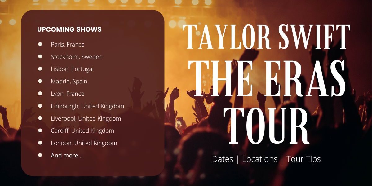 Taylor Swift Eras Tour 2024 Dates, Locations & Travel Tips