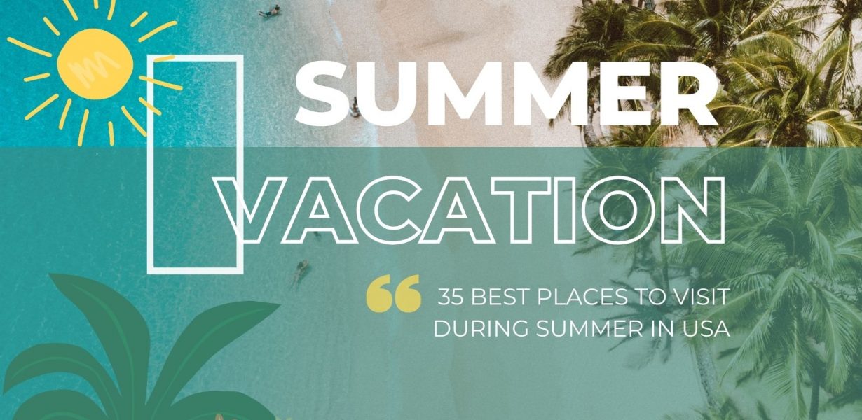 35 Places to Visit During Summer in USA 2024 | Vacation Ideas
