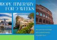 How to Plan Your Europe Itinerary for 2 Weeks | Travel Ideas