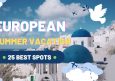 25 Best Summer Vacation Destinations in Europe 2024