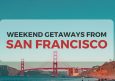 15 Best Weekend Trips from San Francisco | Travel Ideas