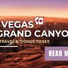 How to Get from Las Vegas to Grand Canyon & Things to Do