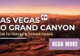 How to Get from Las Vegas to Grand Canyon & Things to Do