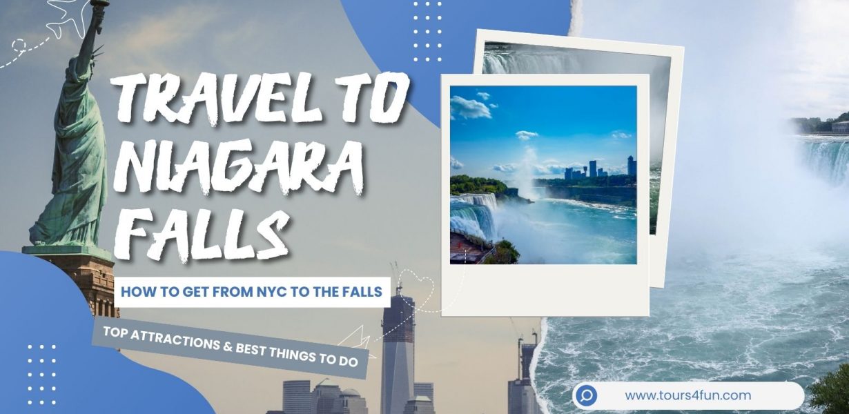 New York to Niagara Falls: How to Travel & 15 Things to Do