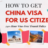 China Visa for U.S. Citizens & 240 Hour Visa-Free Transit | Guide