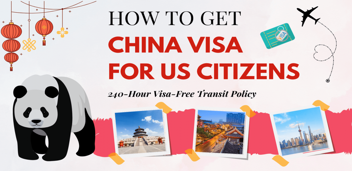 China Visa for U.S. Citizens & 240 Hour Visa-Free Transit | Guide