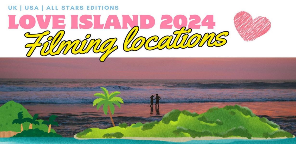 Love Island Filming Locations: Where is the Villa 2024