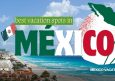 TOP 20 Mexico Vacation Destinations & Best Places to Go