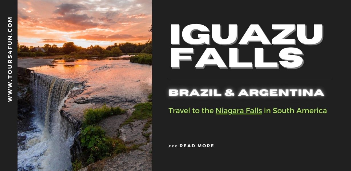 South America’s Niagara – Iguazu Falls in Brazil & Argentina