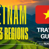 The 3 Regions of Vietnam: Travel Guide and Advice