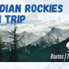 Train Ride Through the Canadian Rockies: Routes & Guide