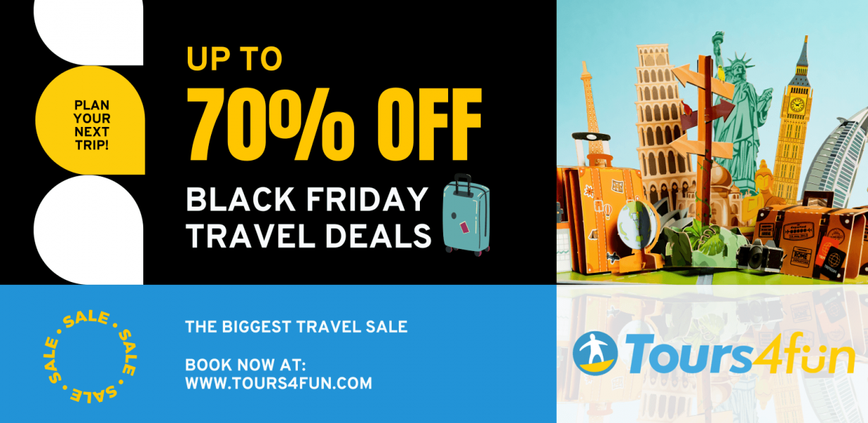 Tours4fun Black Friday Travel Deals 2024 | Up to 70% Off