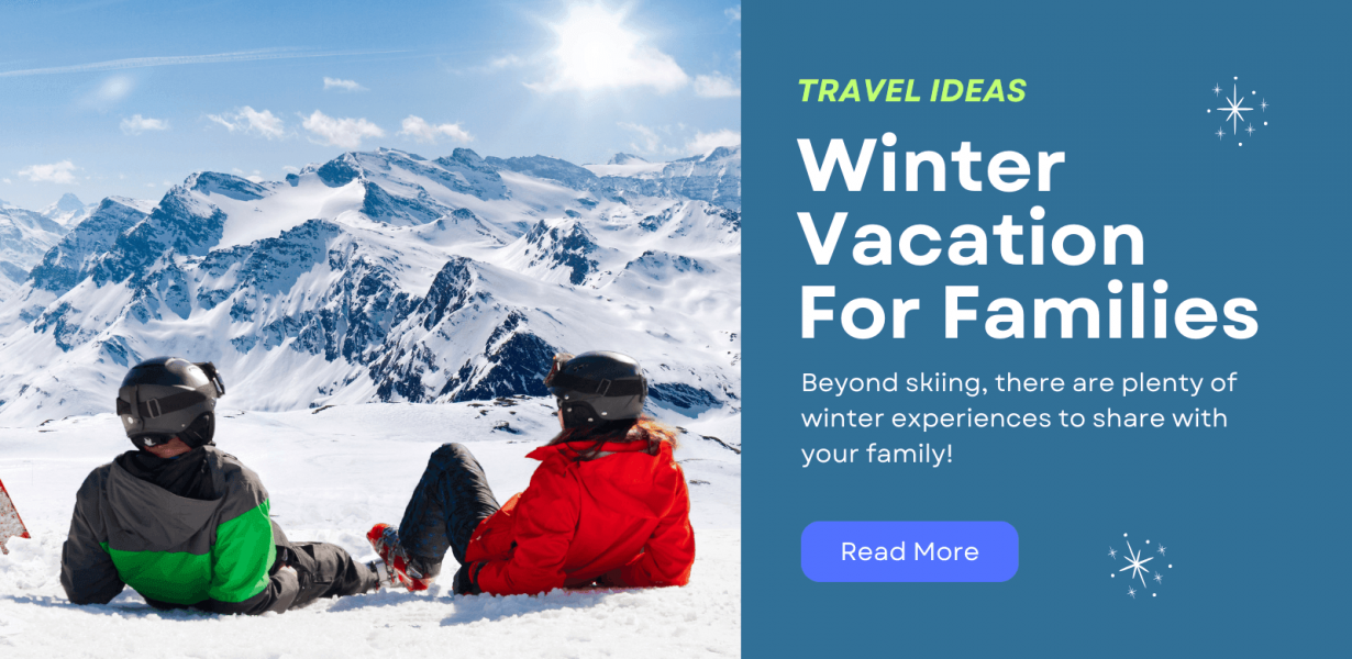 Best Winter Vacations for Families: Top 20 Travel Ideas