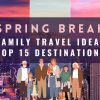 15 Best Spring Break Destinations for Families 2025