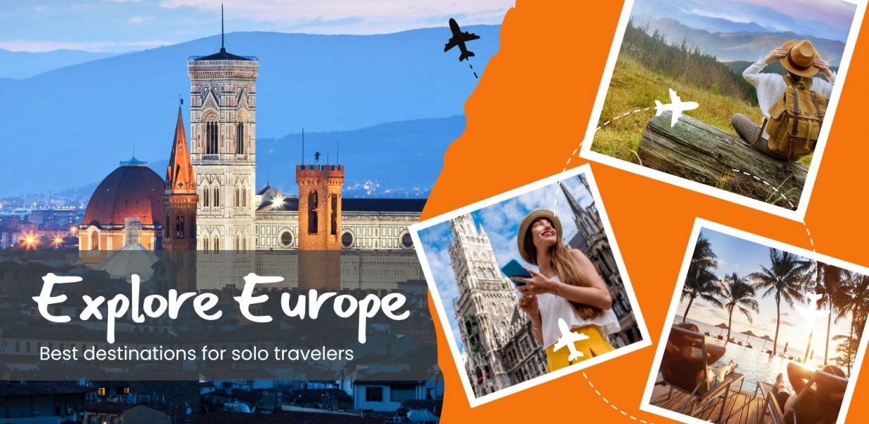 Best Solo Travel Destinations in Europe & Useful Tips