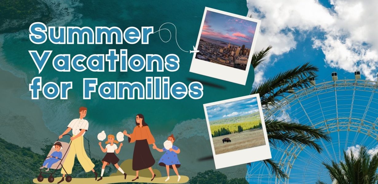 20 Best Summer Vacations for Families (with Kids) 2026