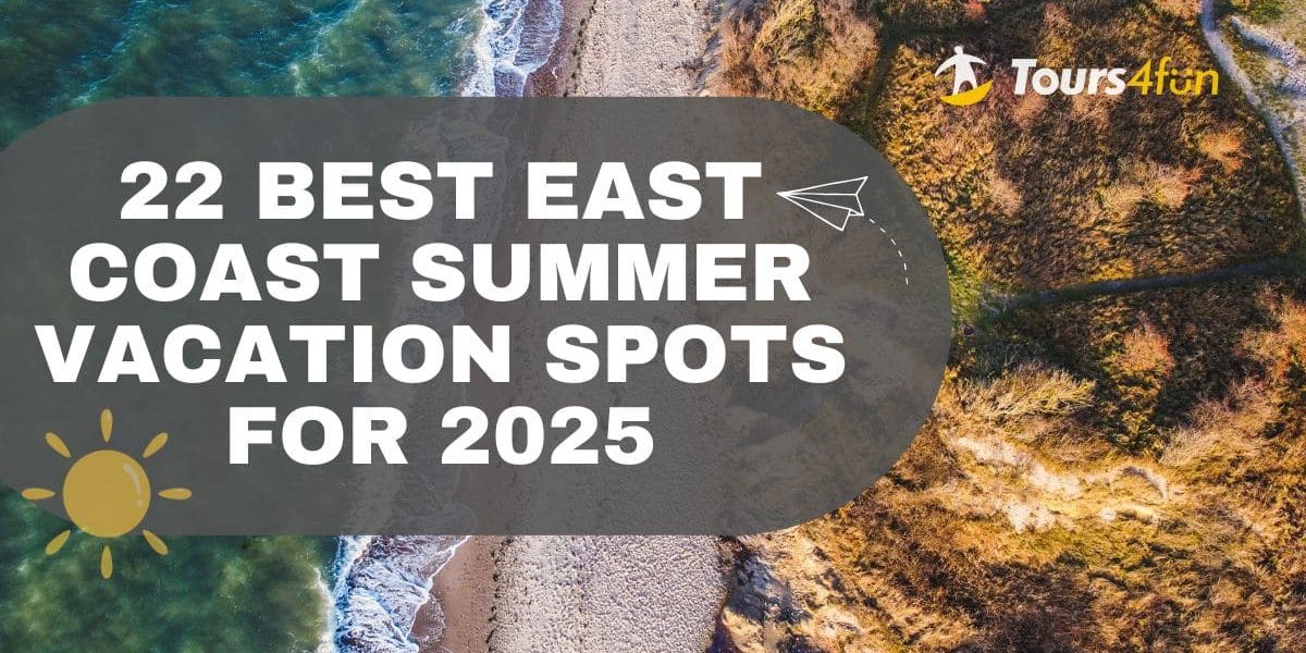 22 Best East Coast Summer Vacation Spots for 2026