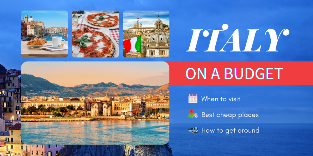 How to Plan Your Trip to Italy on a Budget | Full Guide