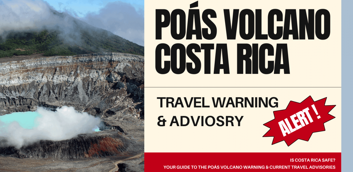 Poás Volcano Costa Rica Travel Warning & Advisory 2026