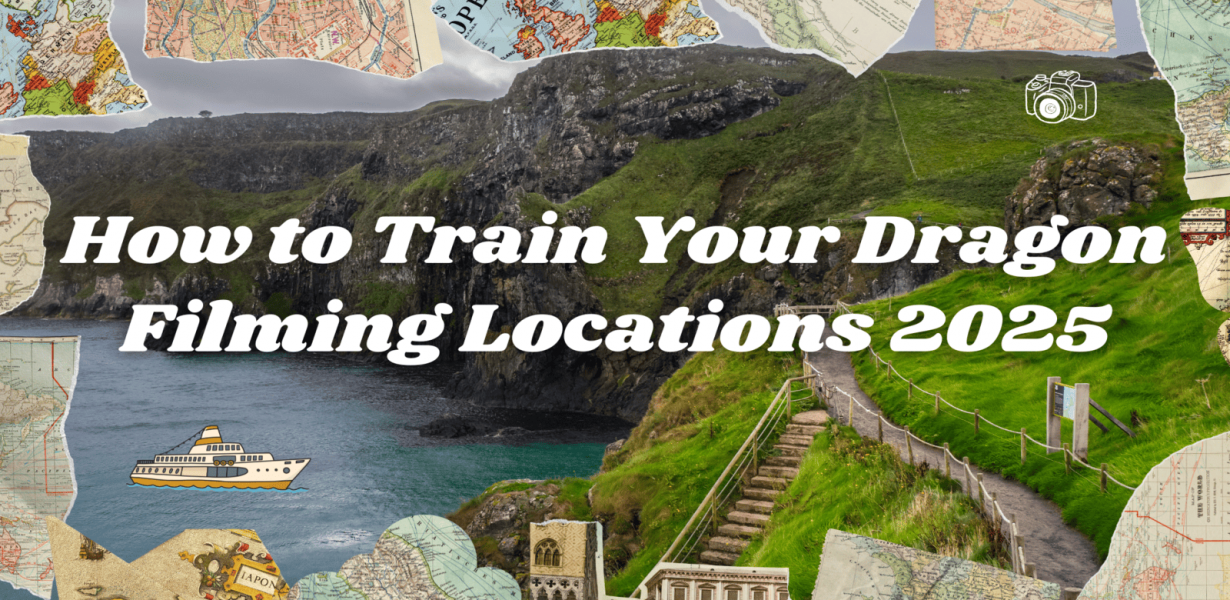 Explore How to Train Your Dragon Filming Locations 2025
