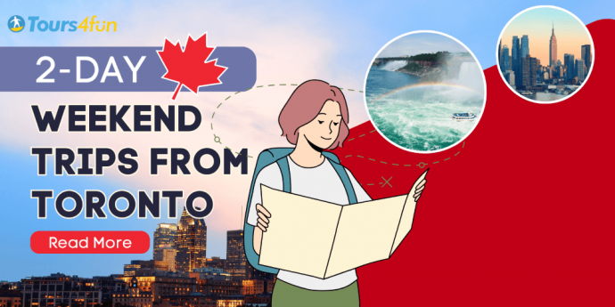 Best Weekend Trips from Toronto for a 2-Day Escape | Tours4fun