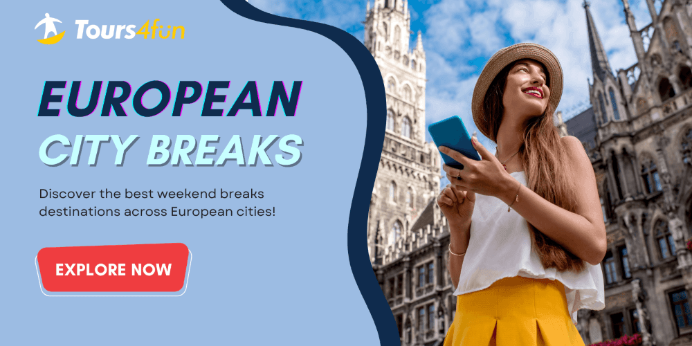 Top 25 City Breaks in Europe for Weekend Travel