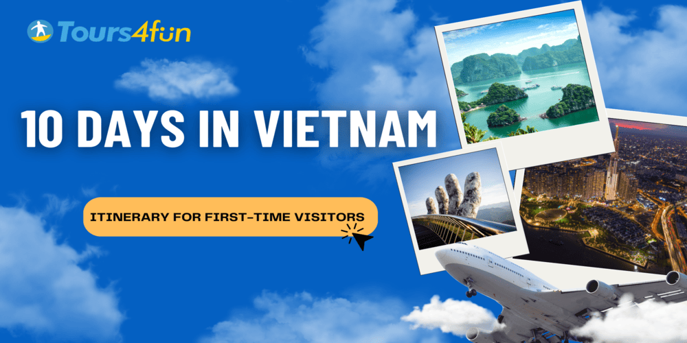 10 Days in Vietnam: Best Itinerary for First-Time Visitors