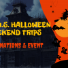 Best U.S. Halloween Weekend Trips: Destinations & Events