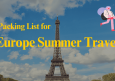 Take This Full Packing List for Europe Summer Travel