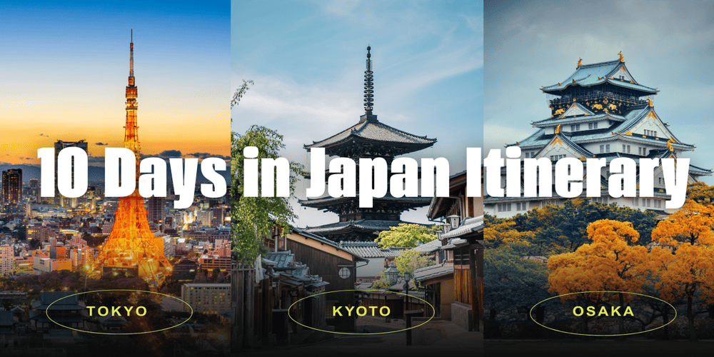 10 Days in Japan – Itinerary for Tokyo, Kyoto & Osaka