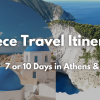Greece Travel Itinerary: 7 or 10 Days in Athens & Islands
