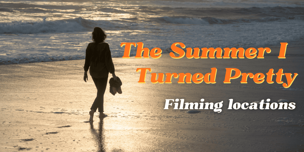 Where Was ‘The Summer I Turned Pretty’ Filmed: 1-3 Seasons