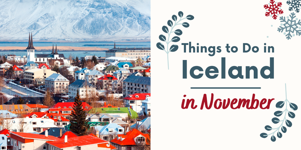 Top Things to Do in Iceland in November | Winter Travel Idea