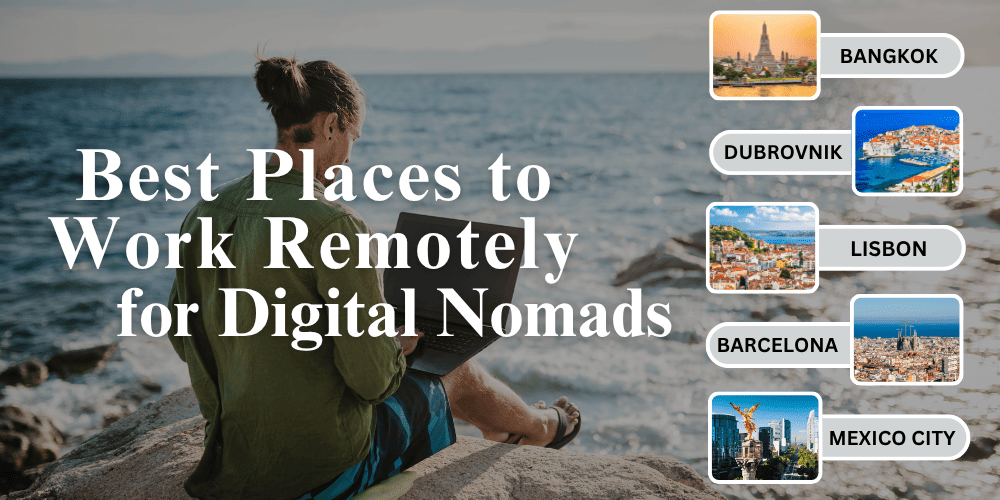 10 Best Places to Work Remotely for Digital Nomads
