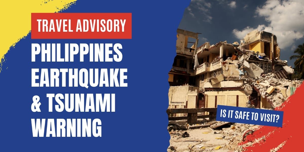 Philippines Earthquake & Tsunami Warning | Travel Advisory