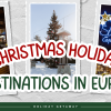 The 10 Best Christmas Holiday Destinations in Europe