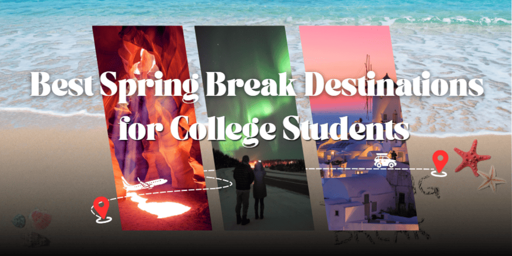 15 Best Spring Break Destinations for College Students 2026
