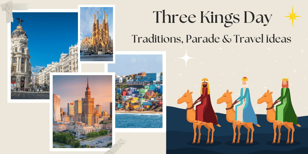 Three Kings Day 2026: Traditions, Parade & Travel Ideas