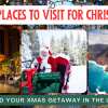 30 Best Places to Visit for Christmas – USA Getaways