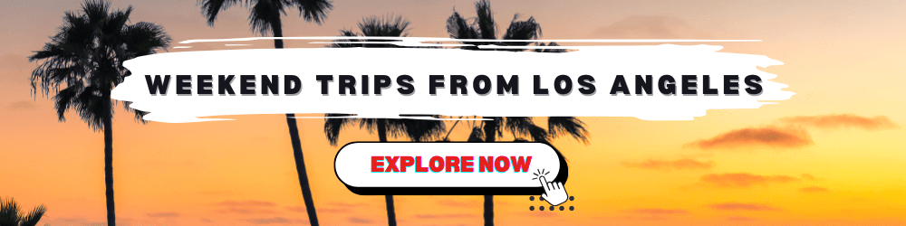 weekend getaways from la