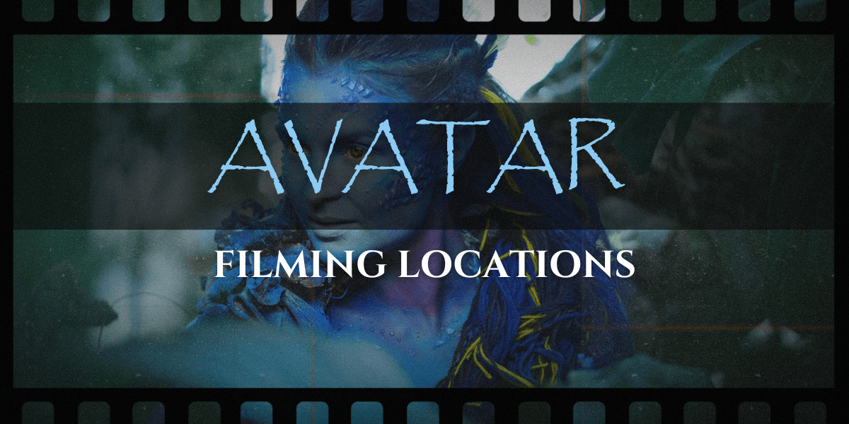 Where Was Avatar Filmed: Discover Real Pandora Spots