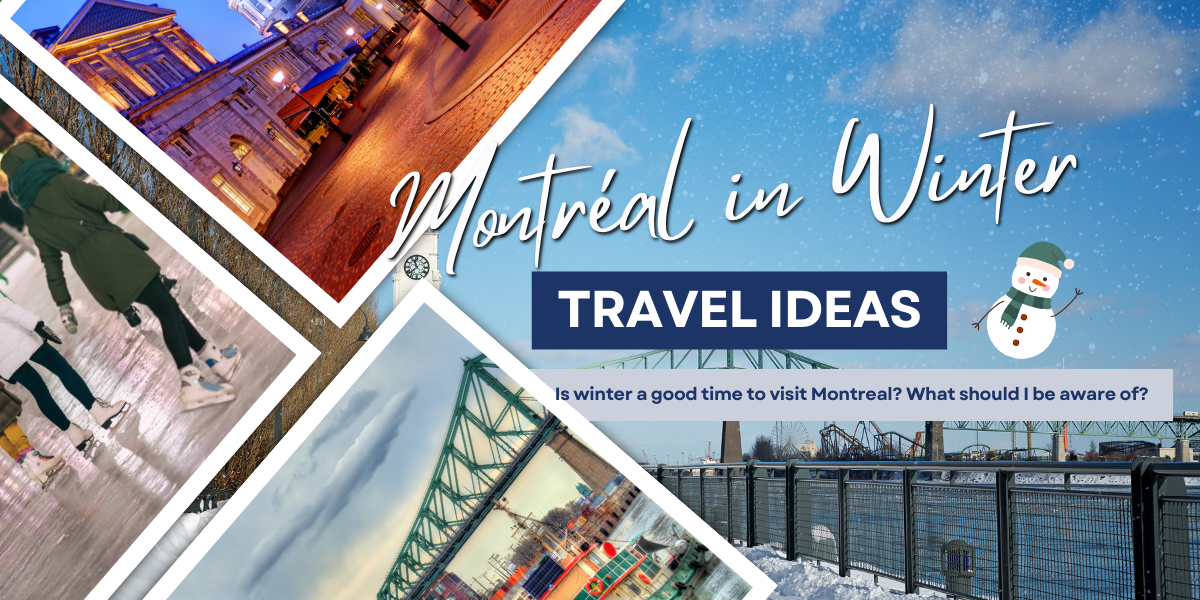 Montreal in Winter: Top Things to Do & Easy Itineraries