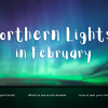 Northern Lights in February: Best Places to See Aurora 2026