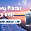 Top 10 Snowy Places in California to Visit This Winter