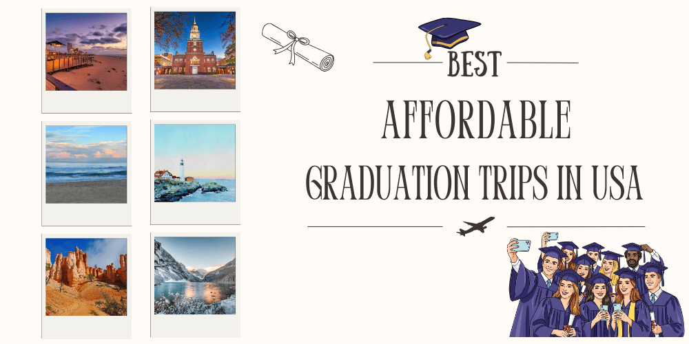 15 Best Affordable Graduation Trips In USA: 2026 Guide