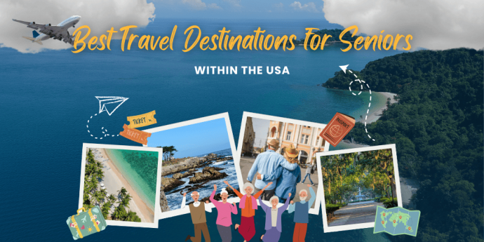 12 Best Travel Destinations for Seniors Within the USA | Tours4fun