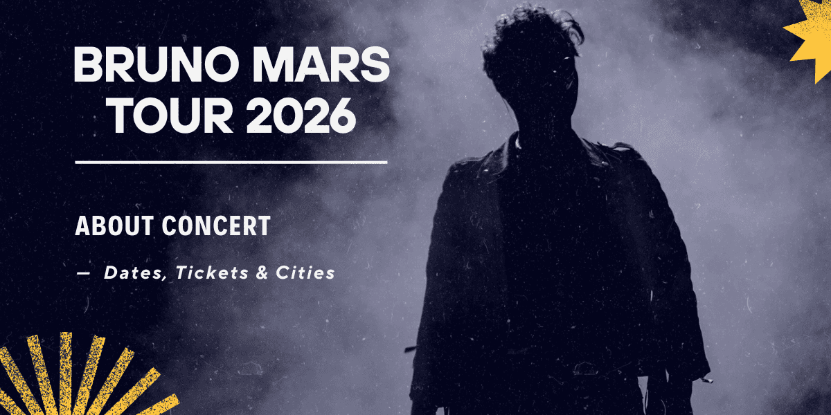 Bruno Mars Tour 2026: Full Dates, Tickets & Cities