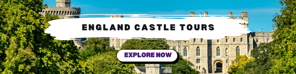 England Castle Tours